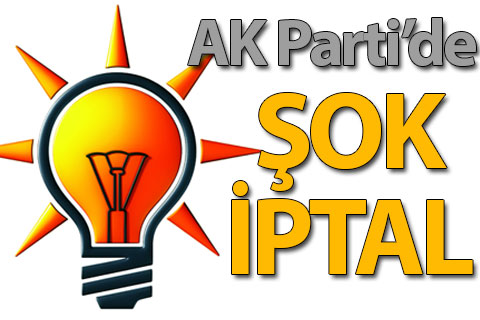 AK Parti’de şok iptal. 11 ilçenin kongresi durduruldu