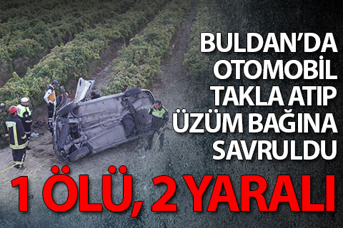 Buldan’da kaza: 1 ölü, 2 yaralı