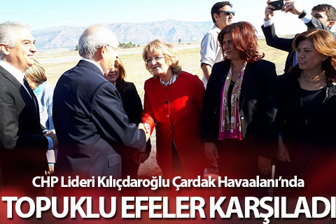 Kılıçdaroğlu Denizli’ye geldi