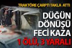 Düğün dönüşü feci kaza: 1 ölü 3 yaralı