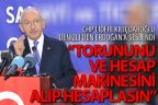 Kılıçdaroğlu: “Torununu ve hesap makinesini yanına alsın hesaplasın”