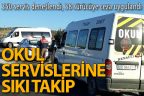 Jandarma okul servislerine yönelik denetimlerini sürdürüyor