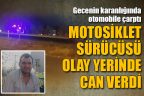 Sarayköy’de motosiklet sürücüsü hayatını kaybetti