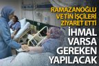 Sema Ramazanoğlu ve Şahin Tin işçileri ziyaret etti