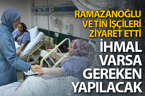 Sema Ramazanoğlu ve Şahin Tin işçileri ziyaret etti