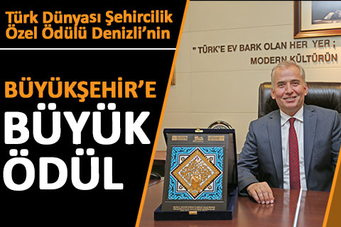 Türk Dünyası Şehircilik Özel Ödülü Denizli’nin