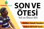 SON VE ÖTESİ- Yol ve Ötesi-XXI