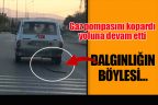 Gaz pompasını kopardı, yoluna devam etti