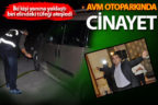 Zeytinyağı üreticisi AVM otoparkında vuruldu