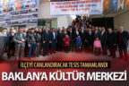 Baklan Kültür Merkezi ve Sosyal Tesis tamamlandı