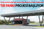 Büyükşehir TIR Parkı projesine başlıyor