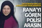 15 yaşındaki Rana 3 gündür kayıp
