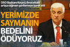 DSO Başkanı Keçeci, ihracattaki artışa rağmen gerilemeye işaret etti