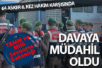 Darbeci Askerler Davası’nda 6. duruşma başladı