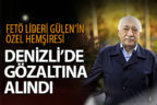Gülen’in özel hemşiresi Denizli’de gözaltına alındı