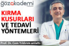 Gözakademi uzmanı Prof. Dr. Cem Yıldırım, kırma kusurları ve tedavilerini anlattı
