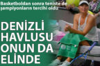 Denizli havlusu Sharapova’nın da elinde