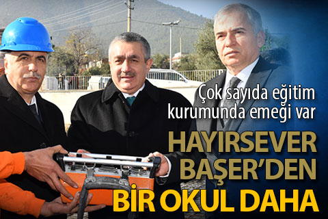 Hayırsever Seyfi Başer’den bir okul daha
