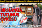 Honazlı engellinin hayata tutunma öyküsü