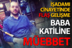 Öldürülen işadamının oğluna ve 4 sanığa ömür boyu hapis