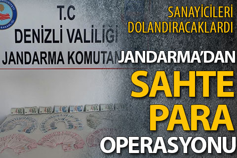 Jandarma’dan OSB’de sahte para operasyonu