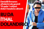 Denizlili firmanın ihracat alacağını hesabına geçirten Nijeryalı kadın yakalandı