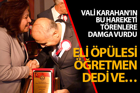 Vali Karahan öğretmenin elini öptü