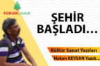 ŞEHİR BAŞLADI…