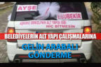 Gelin arabasında belediyelere sitem: ‘Aşkımız Denizli’nin alt yapısı gibi hiç bitmesin’