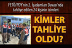 FETÖ/PDY’nin 2. İşadamları Davası’nda tahliye edilen 24 kişinin isimleri