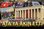 Anıtkabir’de binlerin içinde Sarayköylü gençler de yer aldı