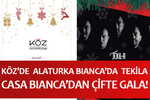 Bu yılbaşı Köz’de Alaturka Bianca’da TEKİL-A ziyafeti var