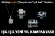 Başbuğ’dan yeni yıla özel ışıl ışıl kampanya