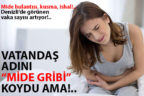 Denizli’de mide gribi hastalığı yayılıyor ama