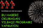 Bu haberi okumadan yılbaşı programı yapmayın