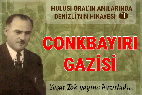 Hulusi Oral’ın Anılarında “Denizli’nin Hikayesi-2”