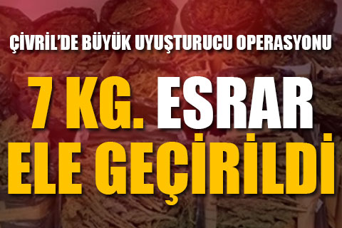 Çivril’de 7 kilogram esrar ele geçirildi