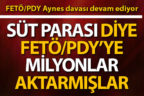 FETÖ Aynes Davası sürüyor. Süt parası adı altında makbuzla FETÖ’ye para aktarmışlar
