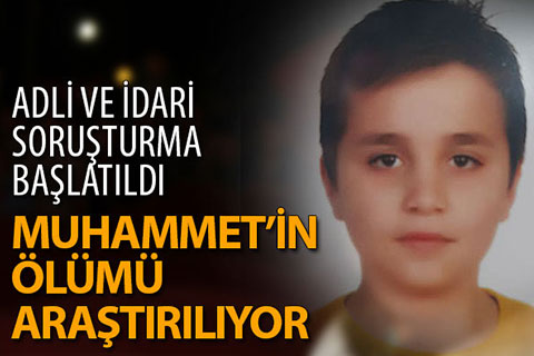 Küçük Muhammet’in ölüm nedeni araştırılıyor
