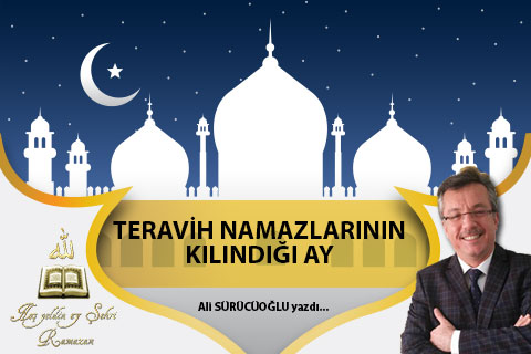 TERAVİH NAMAZLARININ KILINDIĞI AY