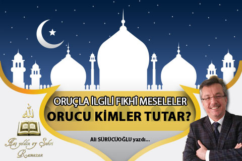 ORUÇLA İLGİLİ FIKHÎ MESELELER