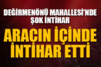 Değirmenönü Mahallesi’nde şok intihar