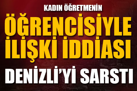 Denizli’yi sarsan öğretmen hakkında valilikten açıklama