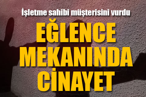 Beyağaç’ta eğlence mekanında cinayet