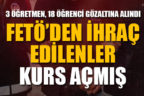 FETÖ’den ihraç edilen öğretmenlerin açtığı kurs merkezine operasyon