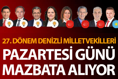 Denizli Milletvekilleri mazbatalarını pazartesi günü alıyor