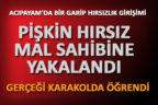 ACIPAYAM’DA BİR GARİP HIRSIZLIK GİRİŞİMİ
