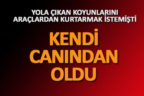 KOYUNLARINI KURTARIRKEN KENDİ CANINDAN OLDU