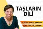 TAŞLARIN DİLİ