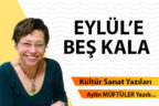EYLÜL’E BEŞ KALA